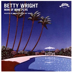 Betty Wright - Man Of Mine / Life Selected By Hiroshi "Penguin Joe" Nagai Record Store Day 2024 Edition