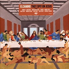 Elcamino - They Spit On Jesus