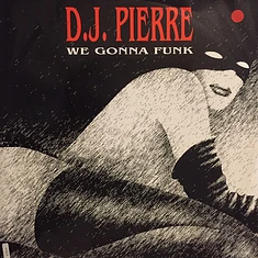 DJ Pierre - We Gonna Funk