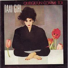 Taxi-Girl - Quelqu'un Comme Toi
