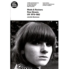 Janette Beckman - Mods & Rockers Raw Streets Uk 1976-1982