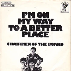 Chairmen Of The Board - I'm On My Way To A Better Place