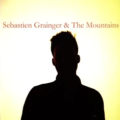 Sebastien Grainger - Sebastien Grainger & The Mountains