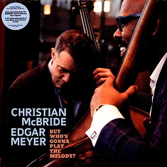 Christian Mcbride & Edgar Meyer - But Who's Gonna Play The Melody? Colored Vinyl Edition
