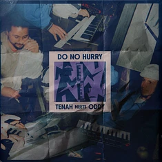 Tenah Meets Oddy - Do No Hurry