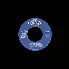 Kyla & Joe Ariwa - Dub You Mind (Play One More Dub) / Dub On My Mind