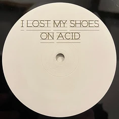 Red 7 - I Lost My Shoes On Acid
