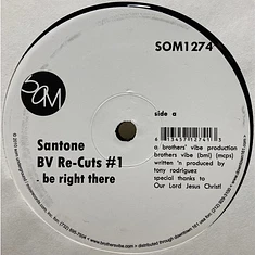Santone / Brothers' Vibe - BV Re-Cuts #1