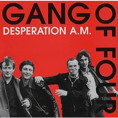 Gang Of Four - Desperation A.M.