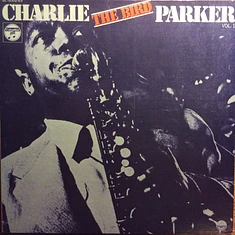 Charlie Parker - Charlie (The Bird) Parker Vol. 1
