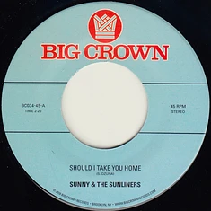 Sunny & The Sunliners - Should I Take You Home