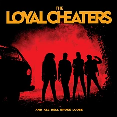 Loyal Cheaters - And All Hell Broke Loose White Vinyl Edition