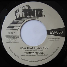 Tommy McGee - Now That I Have You / Stay With Me