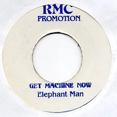 Elephant Man - Get Machine Now