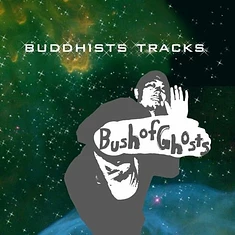 Bush Of Ghosts - Buddhists Tracks