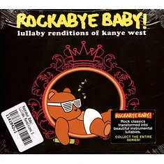 Rockabye Baby! - Lullaby Renditions Of Kanye West