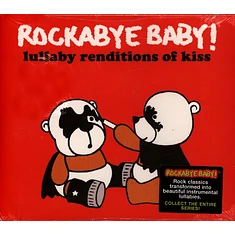 Rockabye Baby! - Lullaby Renditions Of Kiss