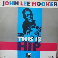 John Lee Hooker - This Is Hip
