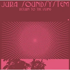 Jura Soundsystem - Return To The Island