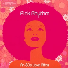 Pink Rhythm - An 80s Love Affair Pink Vinyl Edition