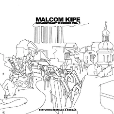 Malcom Kipe - Breakspiracy Theories Vol. 1