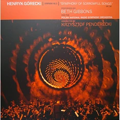 Henryk Górecki - Beth Gibbons, Narodowa Orkiestra Symfoniczna Polskiego Radia, Krzysztof Penderecki - Symphony No. 3 (Symphony Of Sorrowful Songs) Op. 36