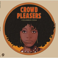 Crowd Pleasers - Columbus Soul - The 7000 Dollar Acetate Black Vinyl Edition