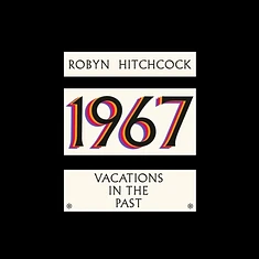 Robyn Hitchcock - 1967 - Vacations In The Past