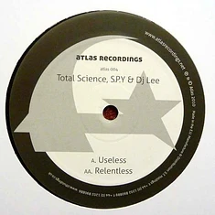 S.P.Y. & Total Science & DJ Lee - Useless / Relentless