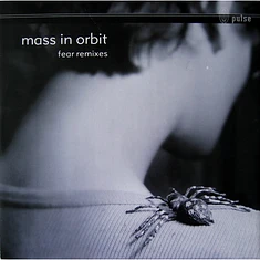 Mass In Orbit - Fear (Remixes)