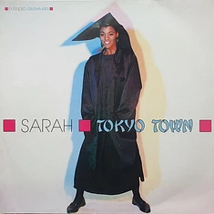 Sarah - Tokyo Town (Extended Geisha-Mix)