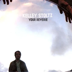 Kelley Stoltz - Your Reverie / Owl Service