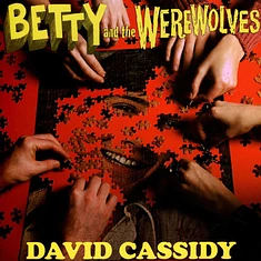 Betty & The Werewolves - David Cassidy