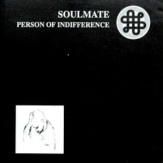 Soulmate - Person Of Indifference
