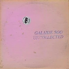 Galaxie 500 - Uncollected Noise New York '88-'90 Colored Vinyl Edition