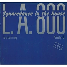 L.A. 800 - Squaredance In The House