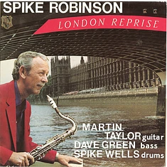 Spike Robinson & Martin Taylor & Dave Green - London Reprise