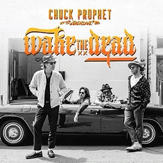 Chuck Prophet - Wake The Dead Orange Vinyl Edition