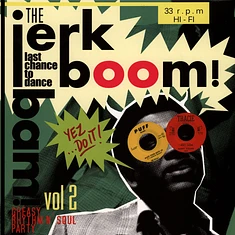 V.A. - Jerk Boom Bam Volume 2 - Greasy Rhythm & Soul Party