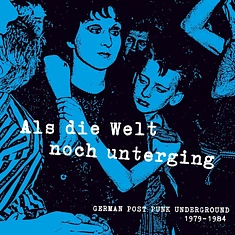 V.A. - Als Die Welt Noch Unterging (German Post Punk Underground 1979-1984) Black Vinyl Edition