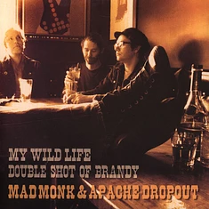Mad Monk & Apache Dropout - My Wild Life