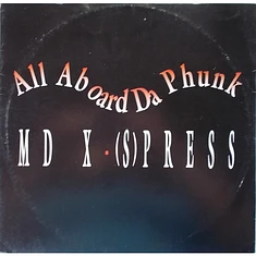 The MD X-Spress - All Aboard Da Phunk