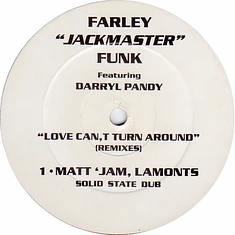Farley "Jackmaster" Funk Featuring Darryl Pandy - Love Can't Turn Around (Remixes)
