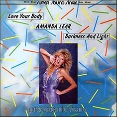 Amanda Lear - Love Your Body / Darkness And Light