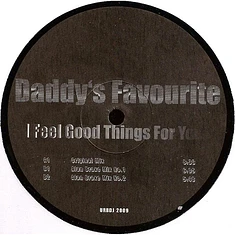 Daddy's Favourite - I Feel Good Things For You