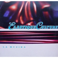 Elastique Culture - La Muzika