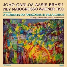 Heitor Villa-Lobos - João Carlos Assis Brasil, Ney Matogrosso, Wagner Tiso - A Floresta Do Amazonas