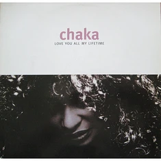 Chaka Khan - Love You All My Lifetime