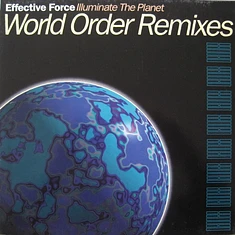 Effective Force - Illuminate The Planet (World Order Remixes)