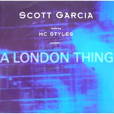 Scott Garcia Featuring MC Styles - A London Thing